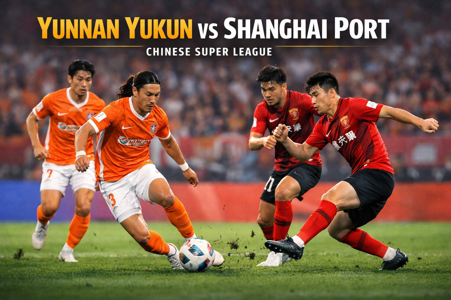 Yunnan Yukun vs Shanghai Port Liga Super Tiongkok Malam Ini Pukul 19.00 WIB Semakin Menarik Bersama Jalalive